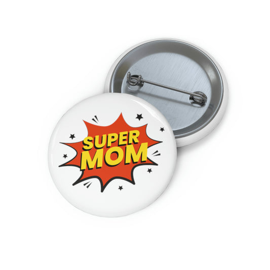 Super Mom Custom Pin Buttons