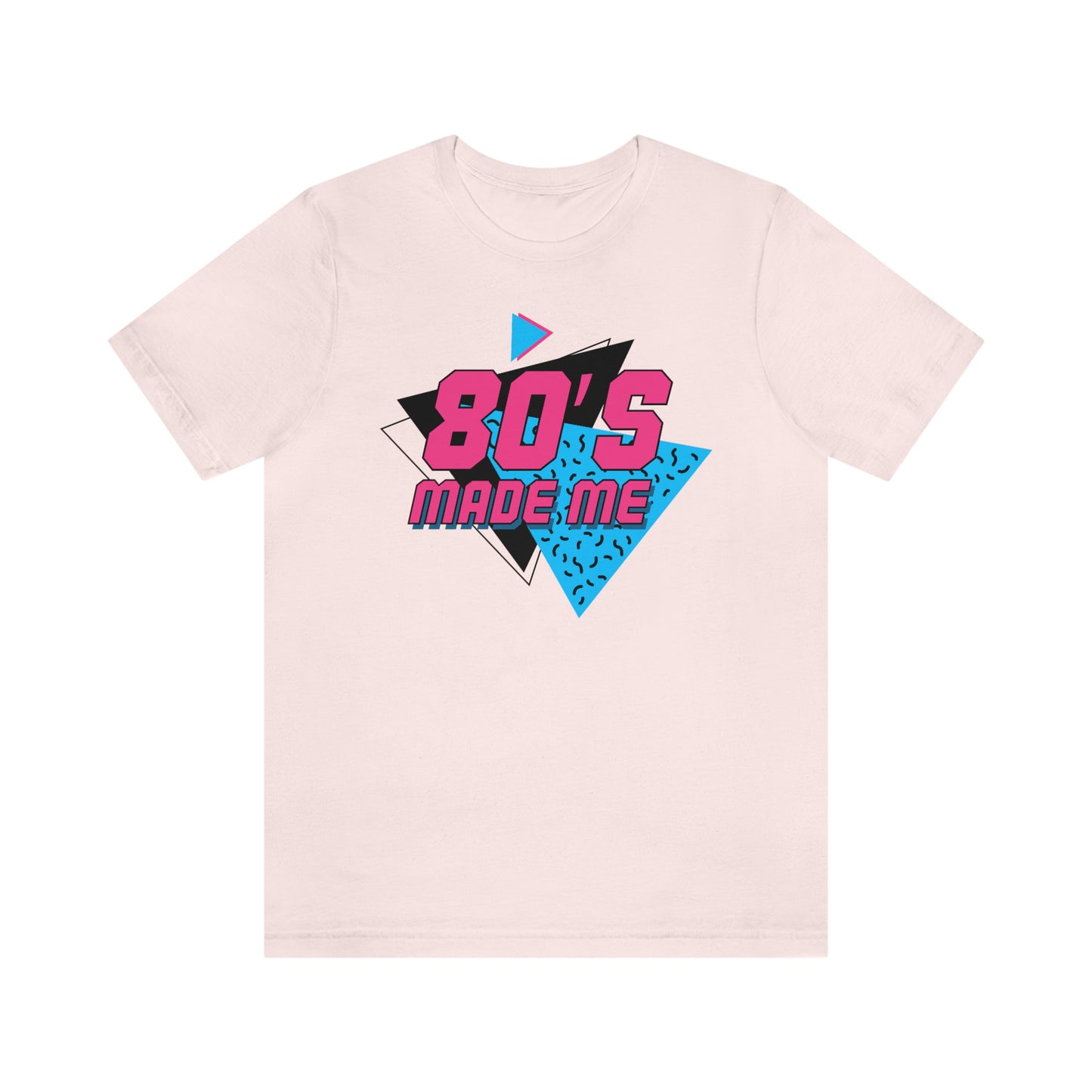 80's Made Me Short Sleeve Tee