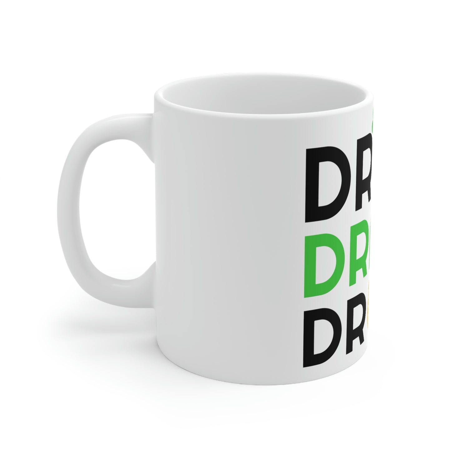 Drink, Drank, Drunk Ceramic Mug 11oz