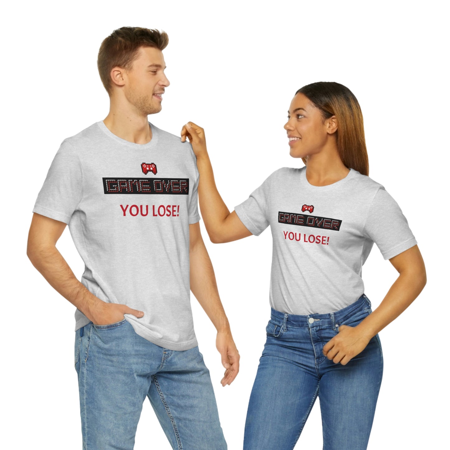 Game Over! You Lose! Unisex Jersey Short Sleeve Tee