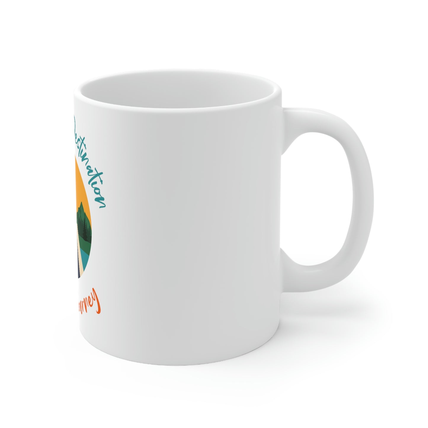 It’s Not The Destination Ceramic Mug 11oz