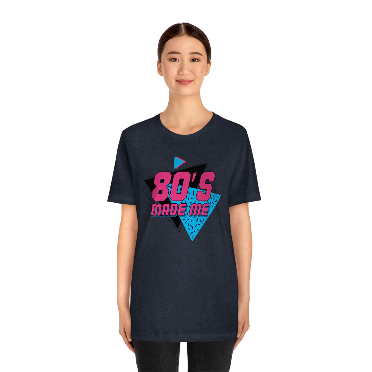 80's Made Me Short Sleeve Tee