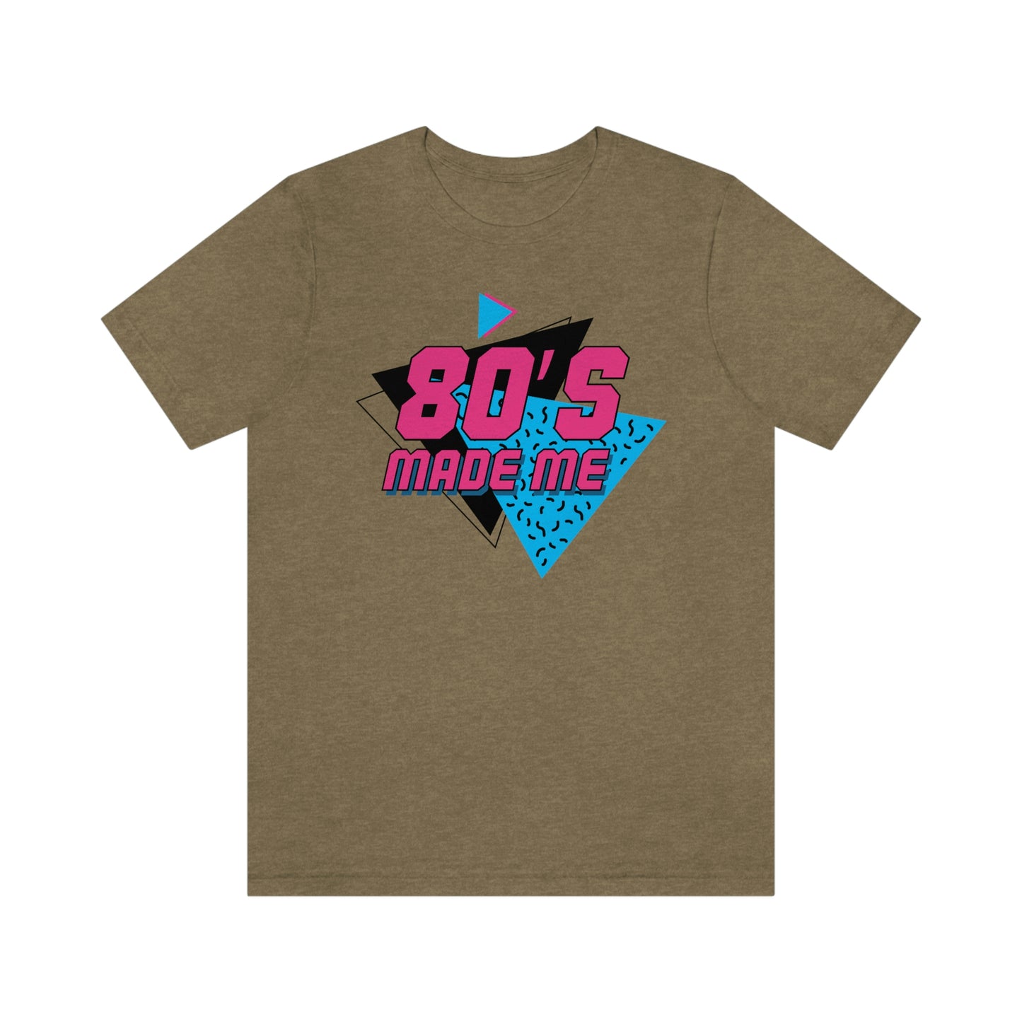 80's Made Me Short Sleeve Tee