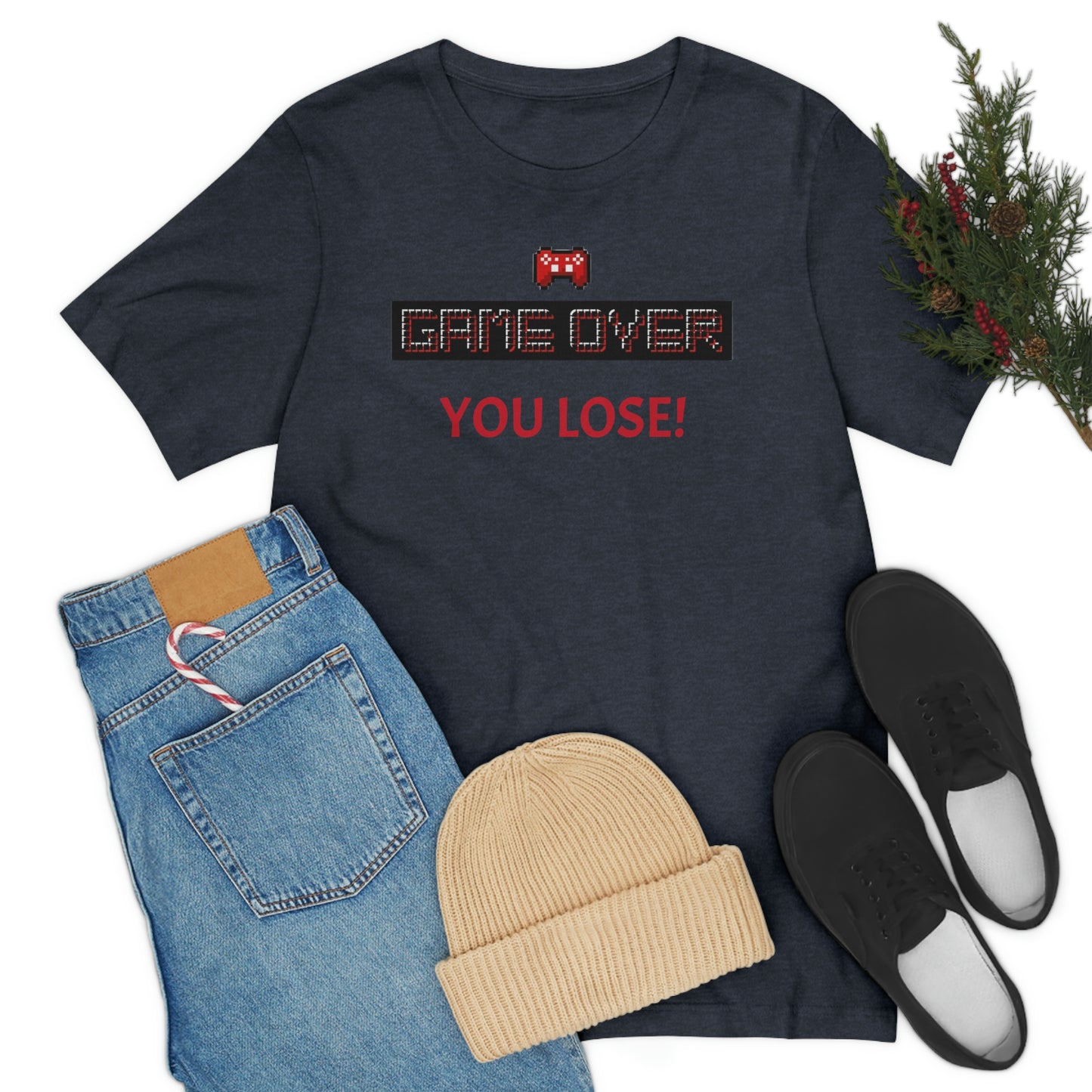 Game Over! You Lose! Unisex Jersey Short Sleeve Tee