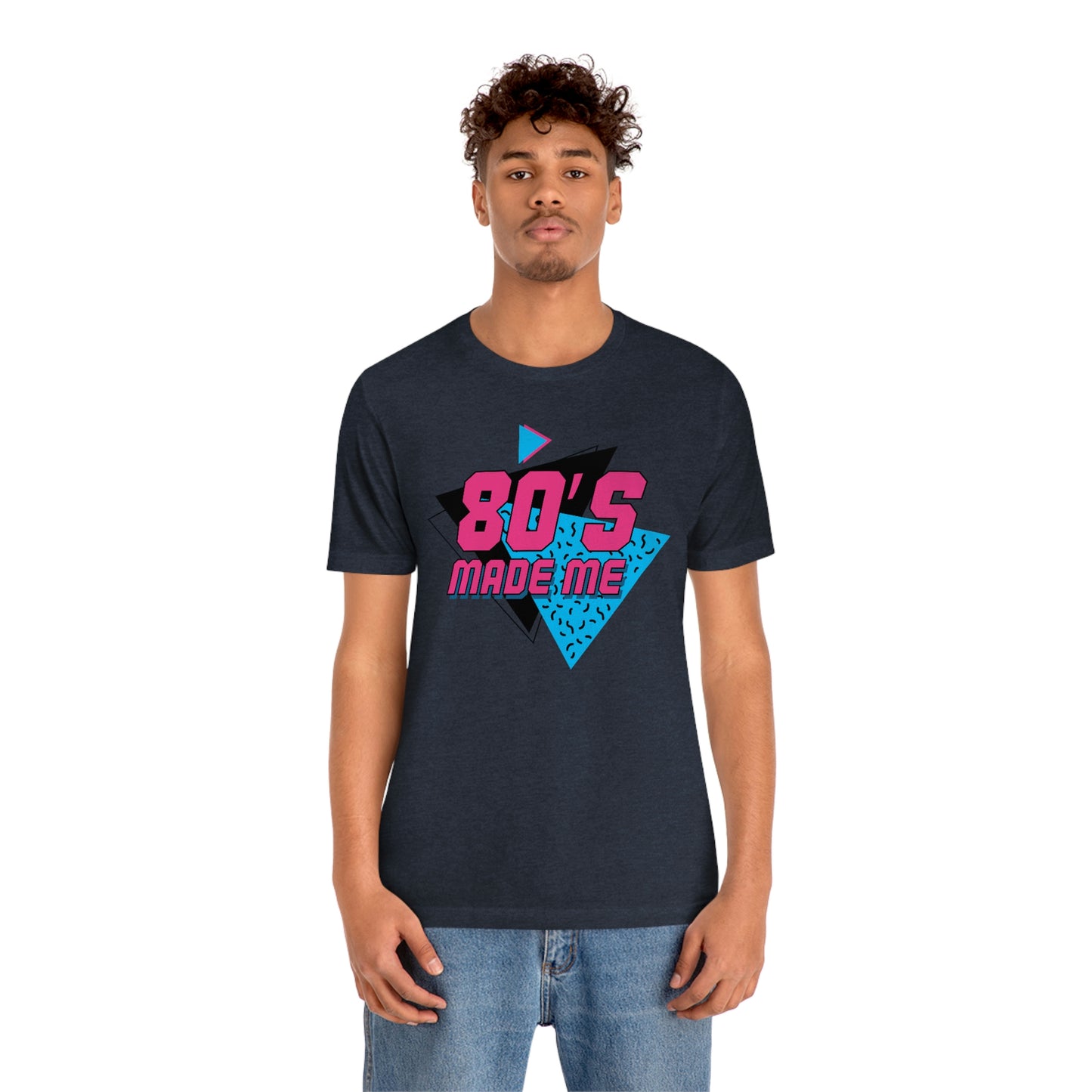 80's Made Me Short Sleeve Tee