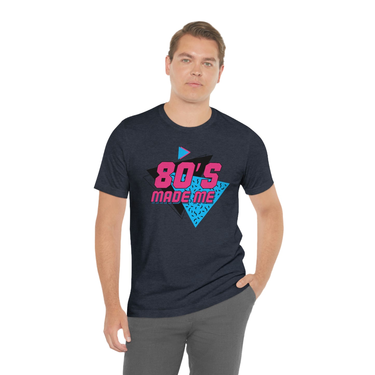 80's Made Me Short Sleeve Tee