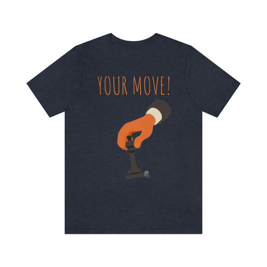 Your Move Chess Unisex Jersey Short Sleeve Tee