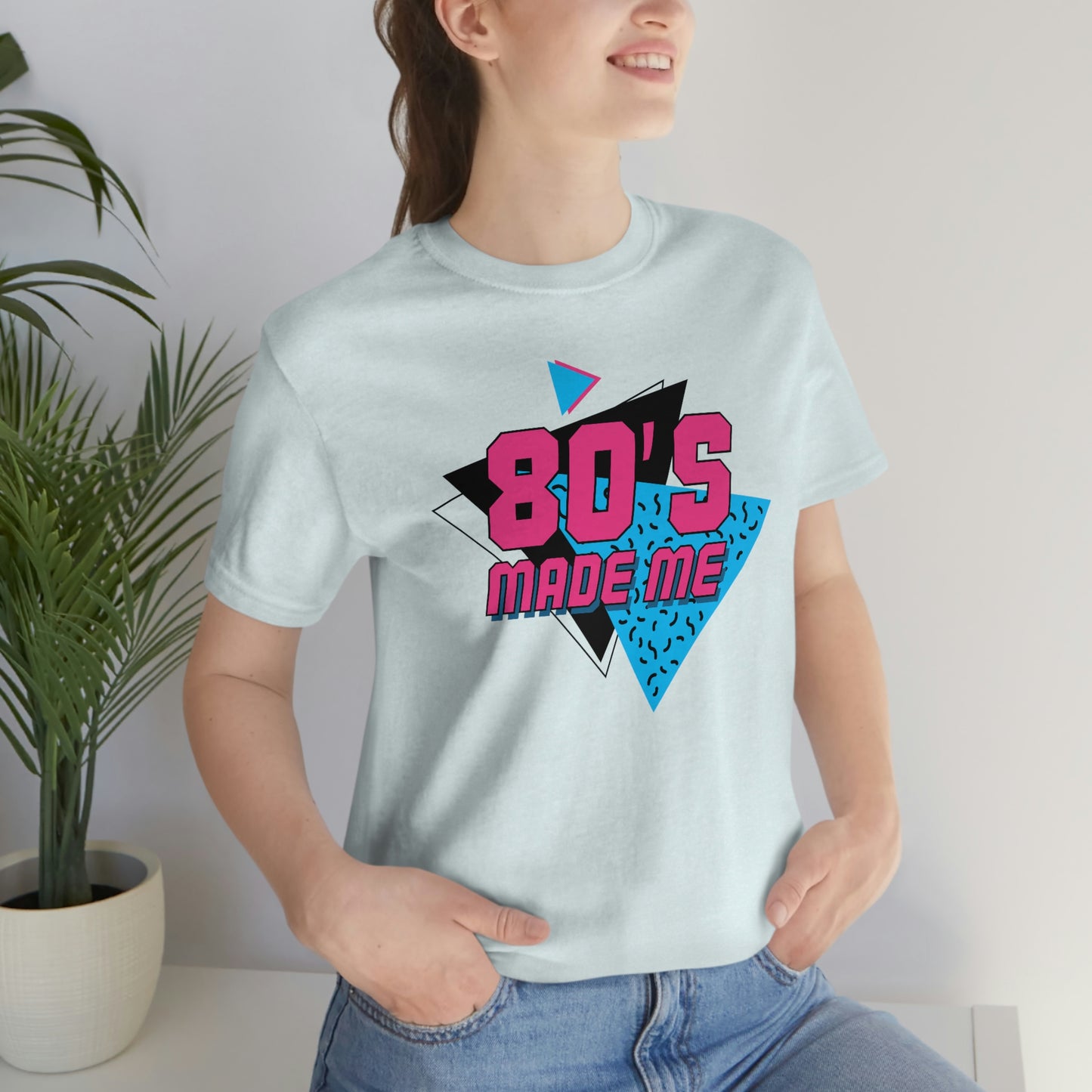 80's Made Me Short Sleeve Tee