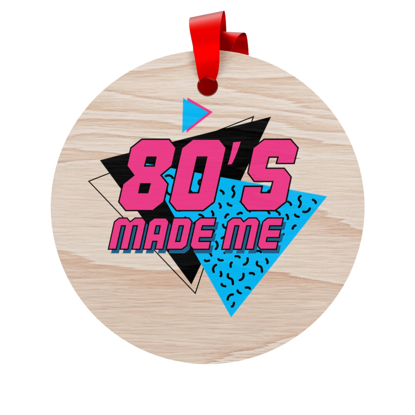 80s Made Me Wooden Christmas Ornaments