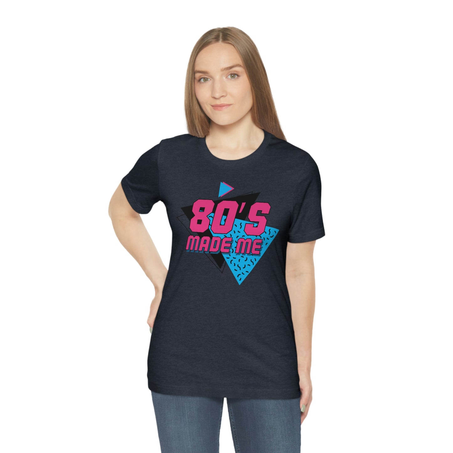 80's Made Me Short Sleeve Tee