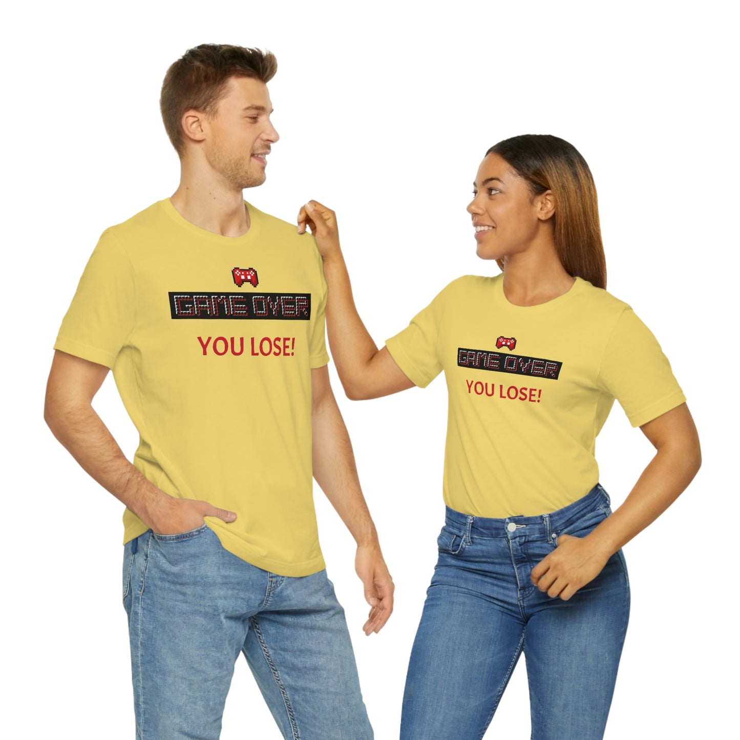 Game Over! You Lose! Unisex Jersey Short Sleeve Tee