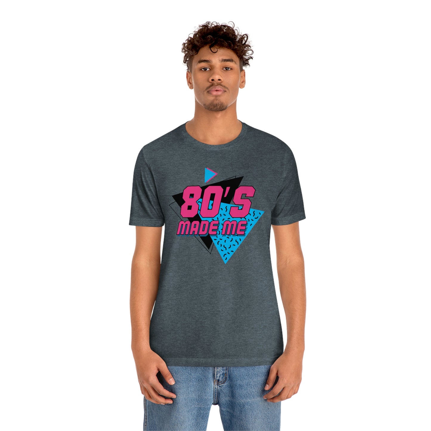 80's Made Me Short Sleeve Tee