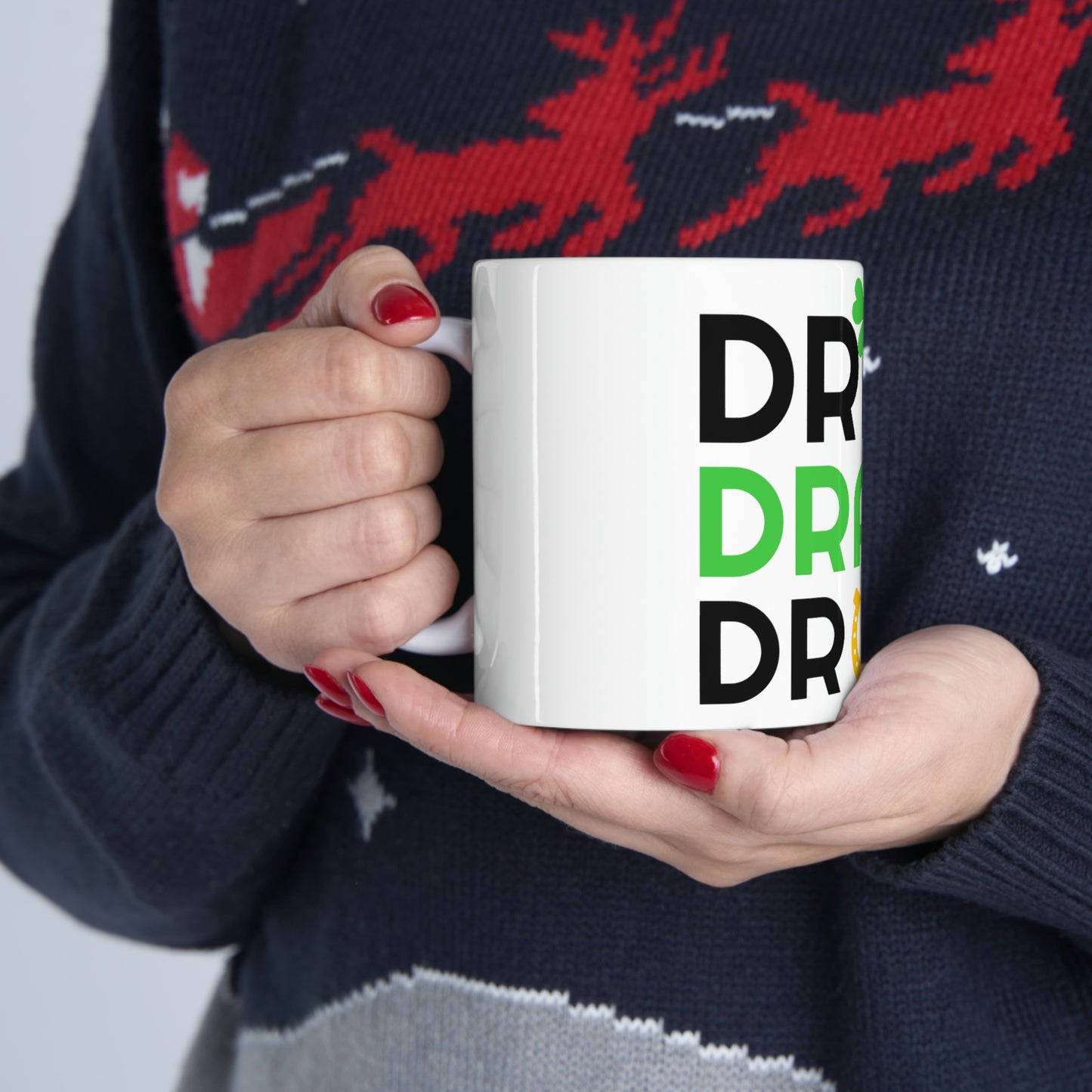 Drink, Drank, Drunk Ceramic Mug 11oz