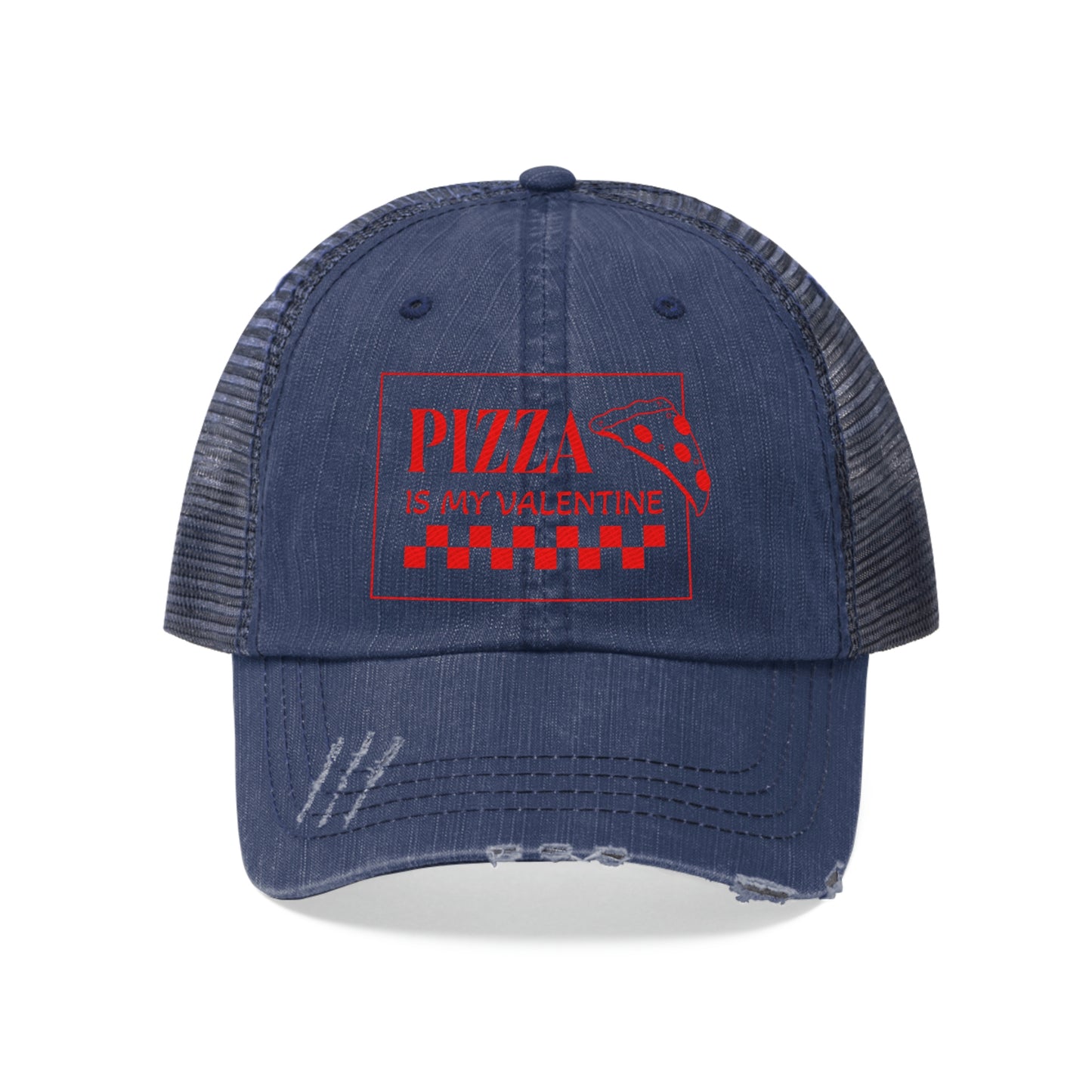 Pizza Is My Valentine Trucker Hat