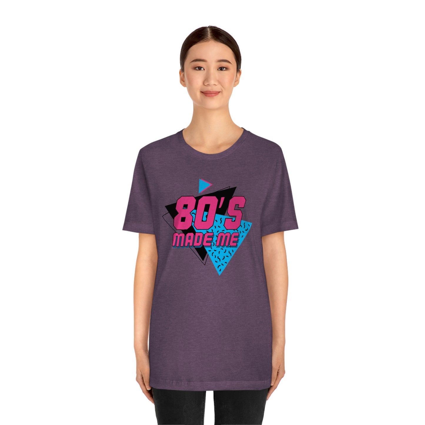 80's Made Me Short Sleeve Tee