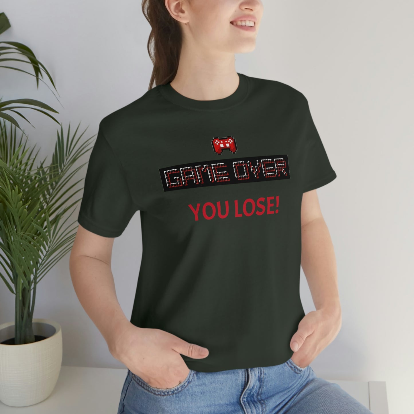 Game Over! You Lose! Unisex Jersey Short Sleeve Tee