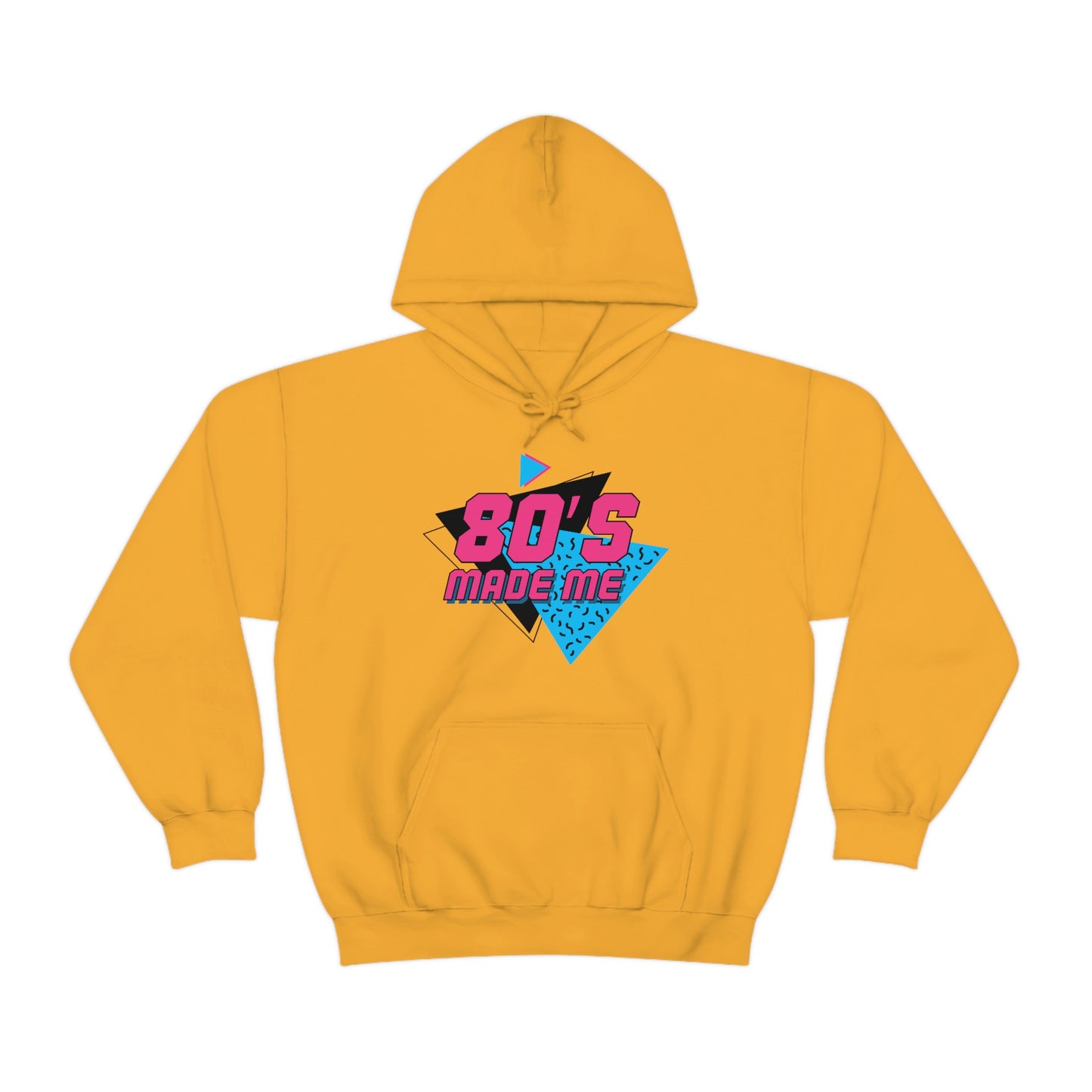 80s Made Me Unisex Hooded Sweatshirt