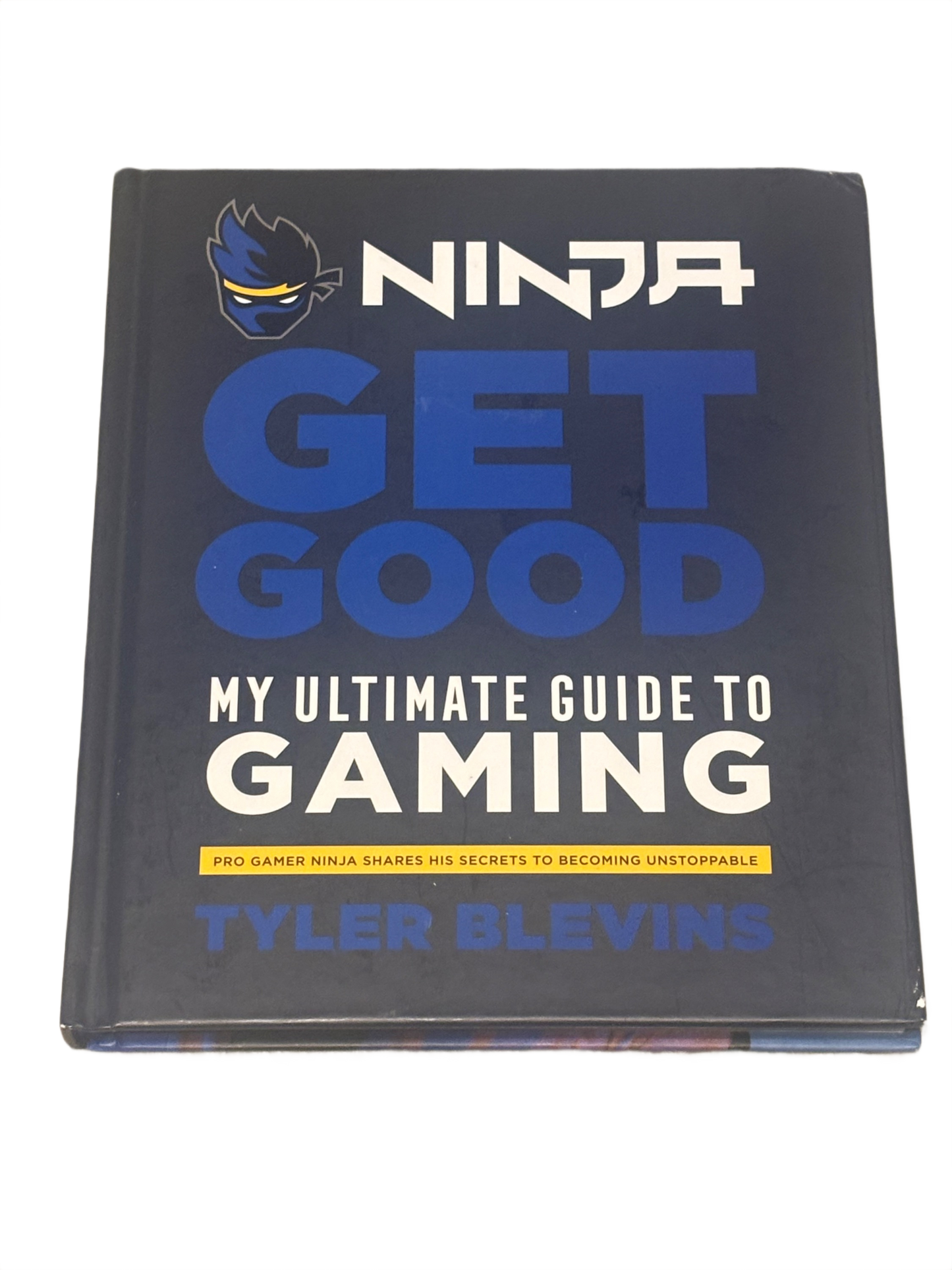 Ninja: Get Good: My Ultimate Guide to Gaming Hardcover Book