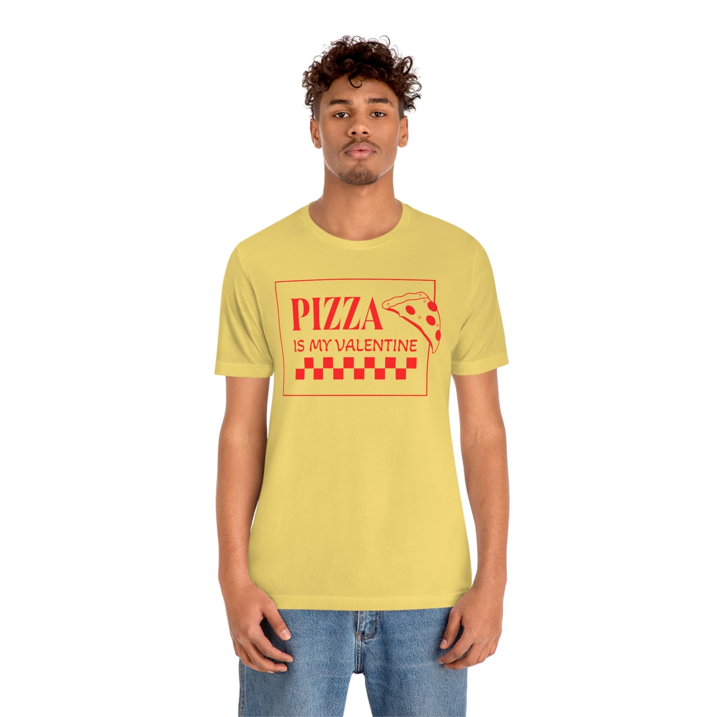 Pizza Is My Valentine Unisex Jersey Short Sleeve Tee