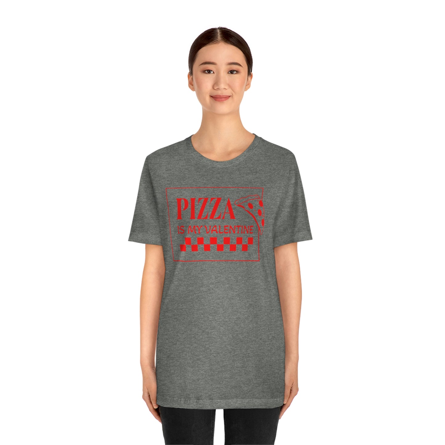 Pizza Is My Valentine Unisex Jersey Short Sleeve Tee