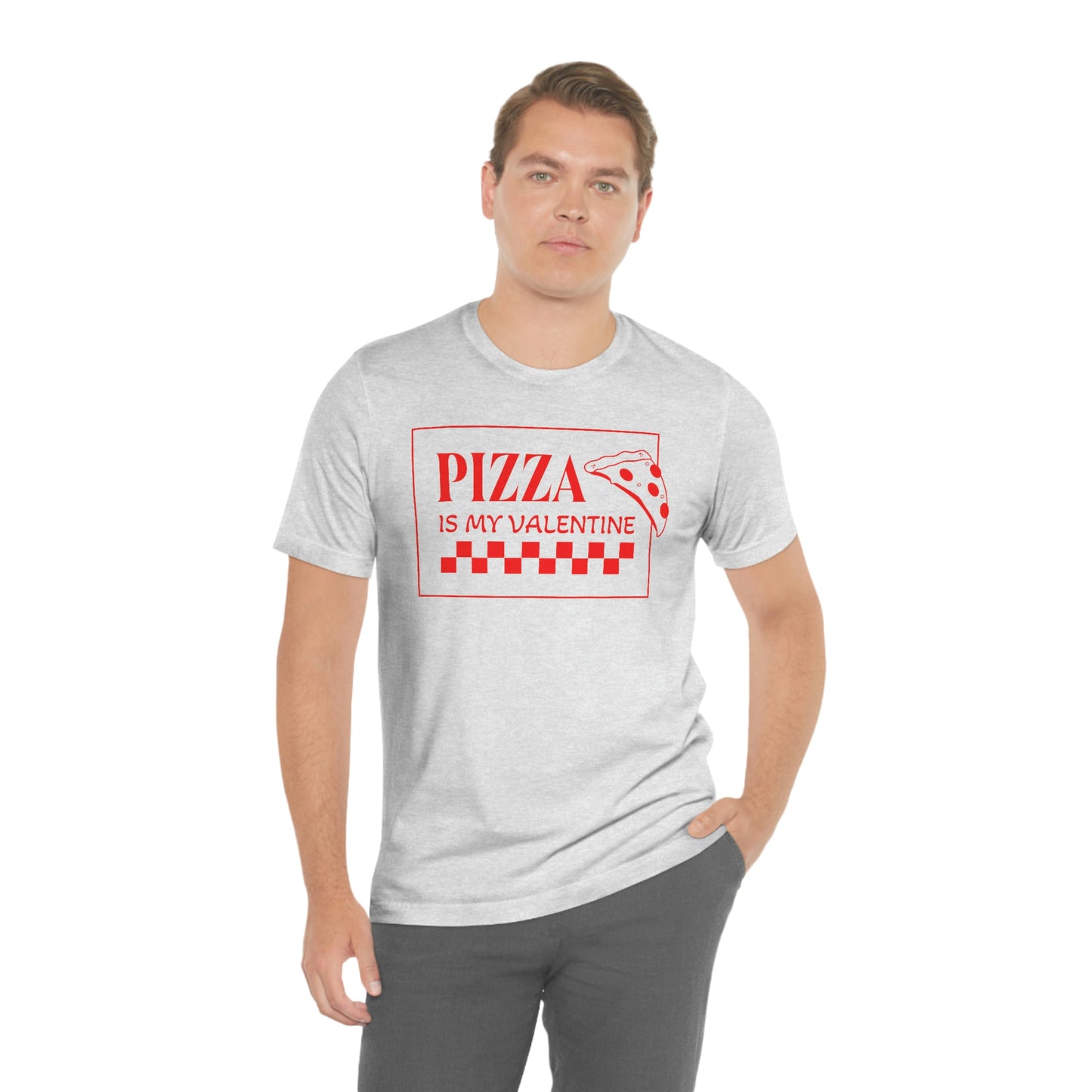 Pizza Is My Valentine Unisex Jersey Short Sleeve Tee