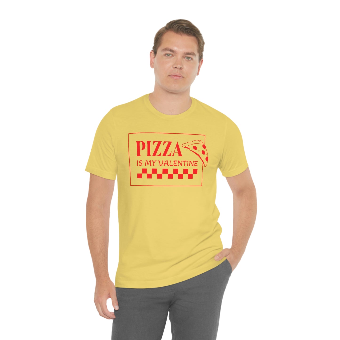 Pizza Is My Valentine Unisex Jersey Short Sleeve Tee