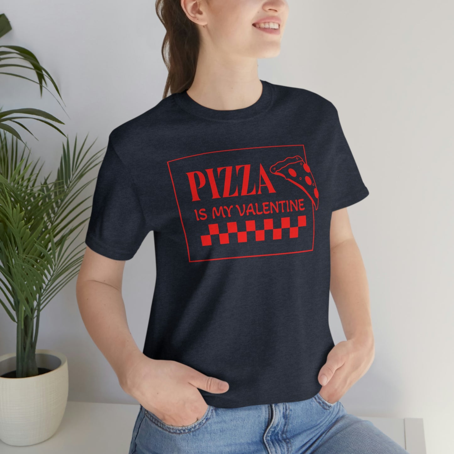 Pizza Is My Valentine Unisex Jersey Short Sleeve Tee