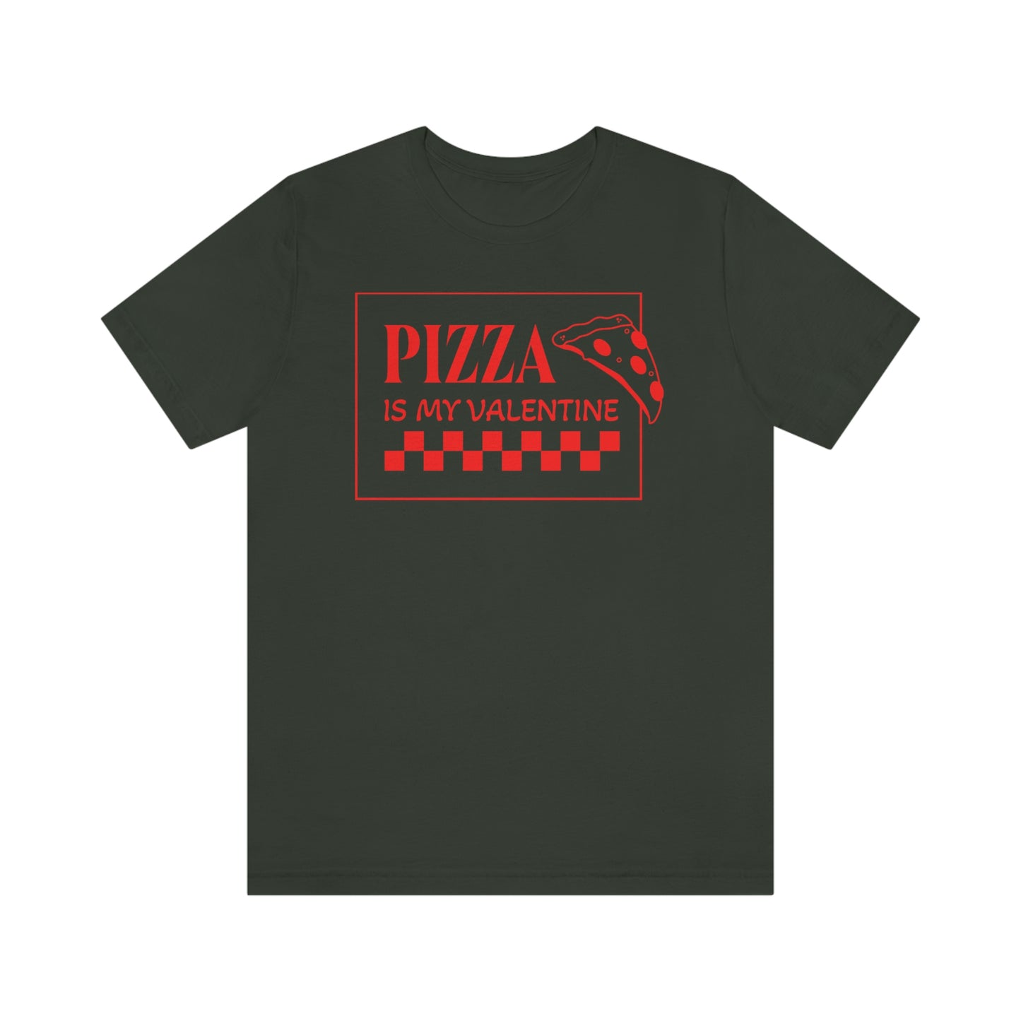 Pizza Is My Valentine Unisex Jersey Short Sleeve Tee