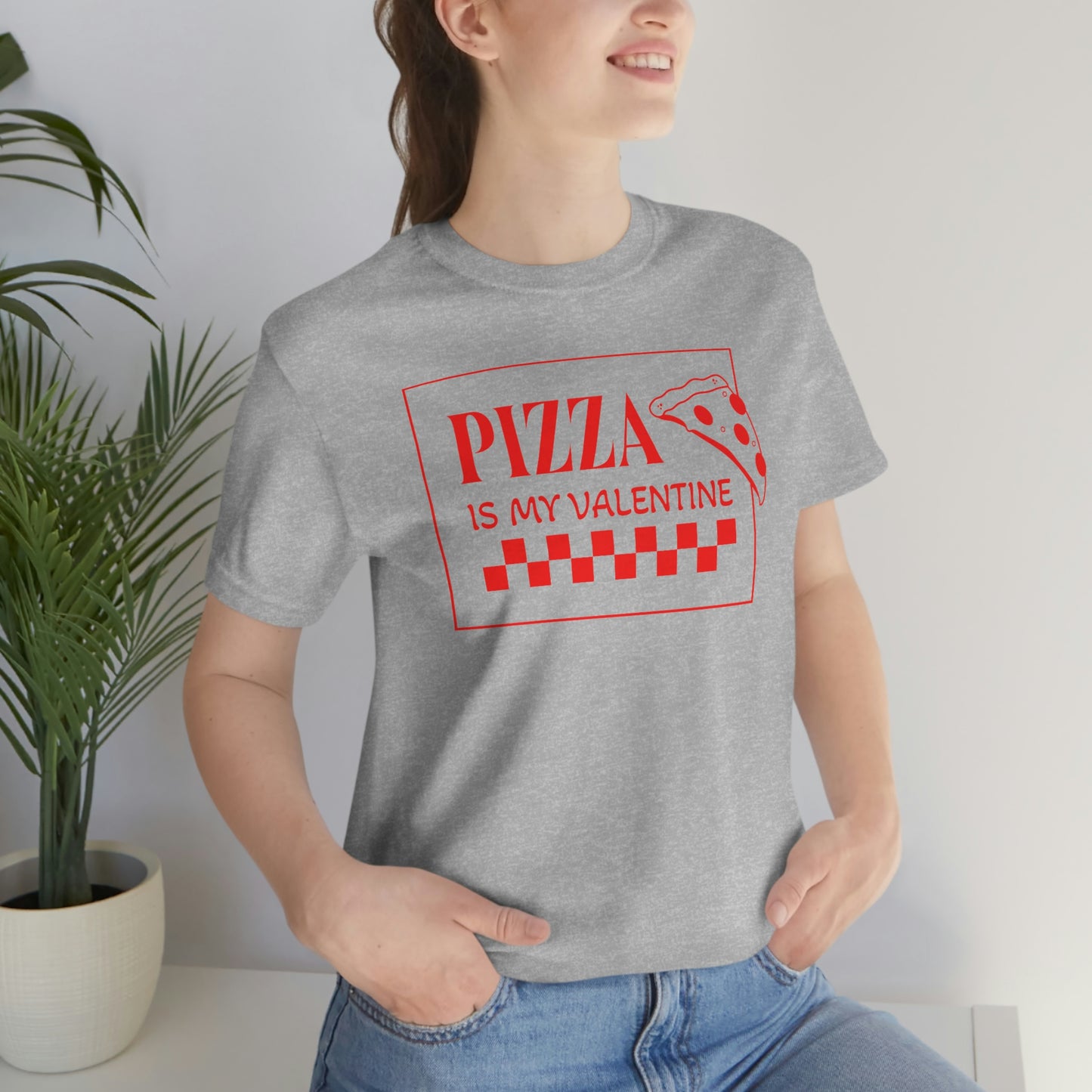 Pizza Is My Valentine Unisex Jersey Short Sleeve Tee