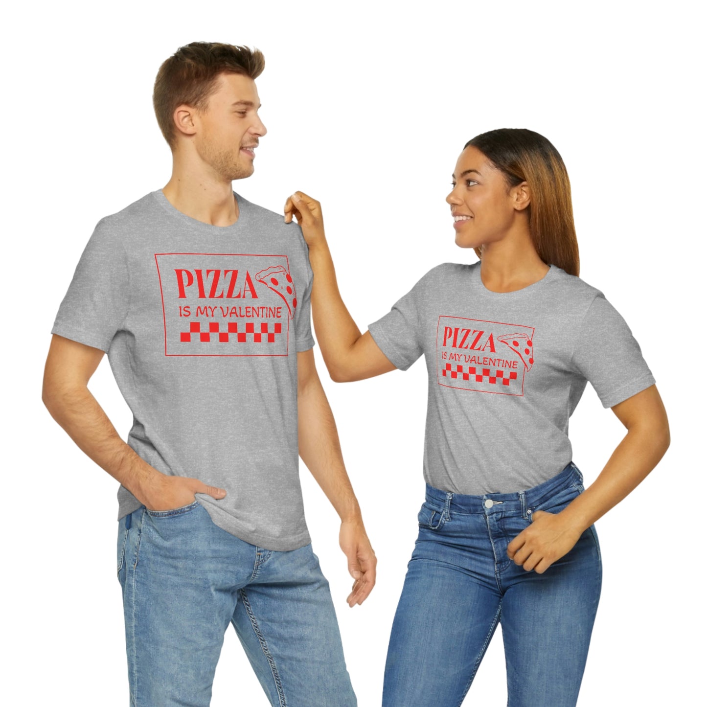 Pizza Is My Valentine Unisex Jersey Short Sleeve Tee