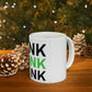 Drink, Drank, Drunk Ceramic Mug 11oz
