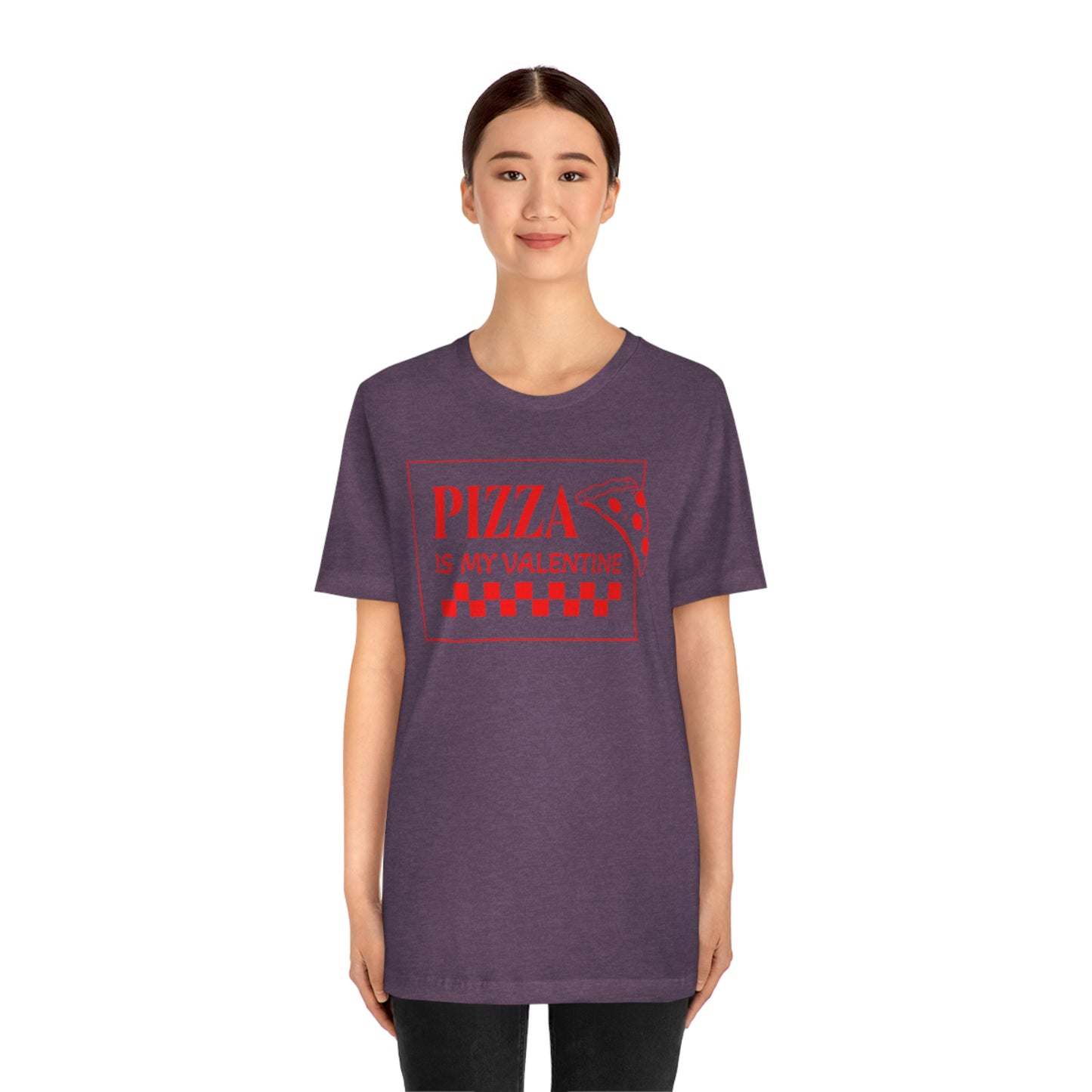 Pizza Is My Valentine Unisex Jersey Short Sleeve Tee