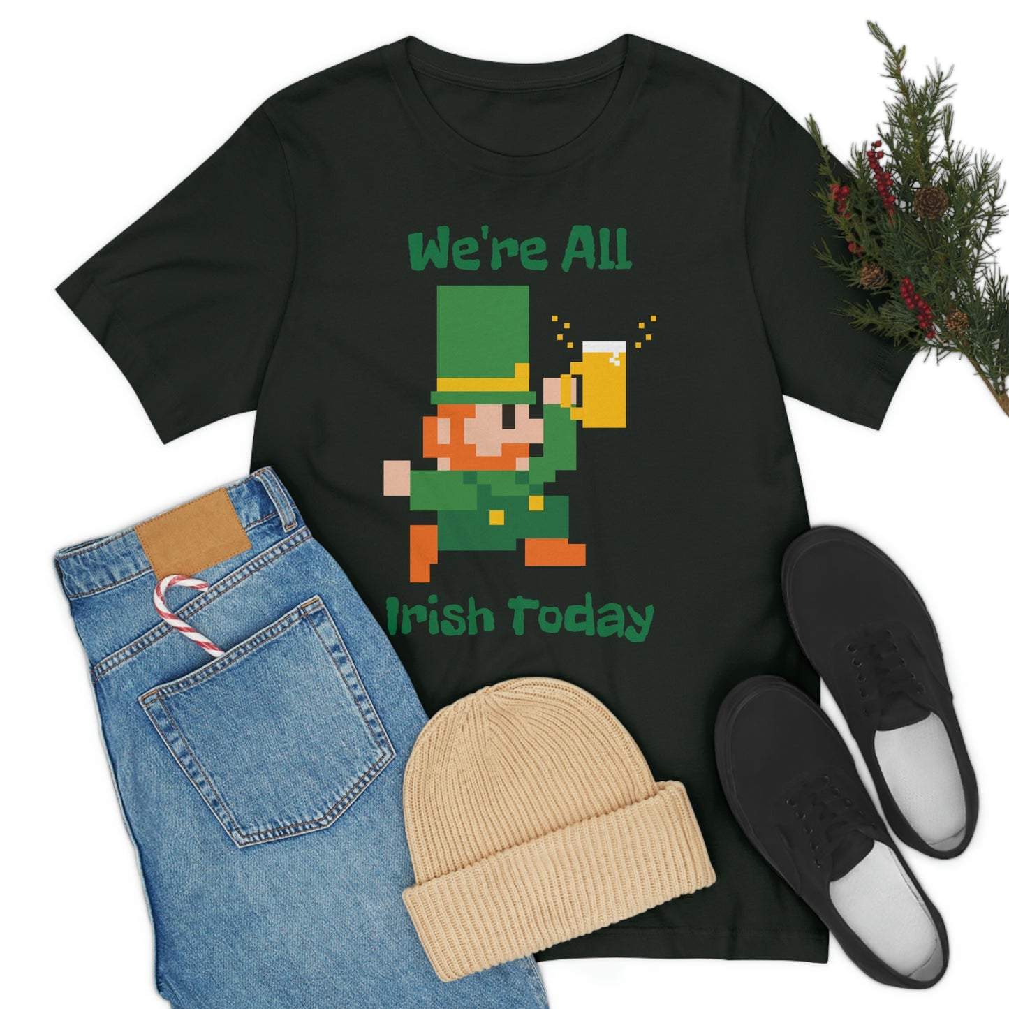 We’re All Irish Today Unisex Jersey Short Sleeve Tee