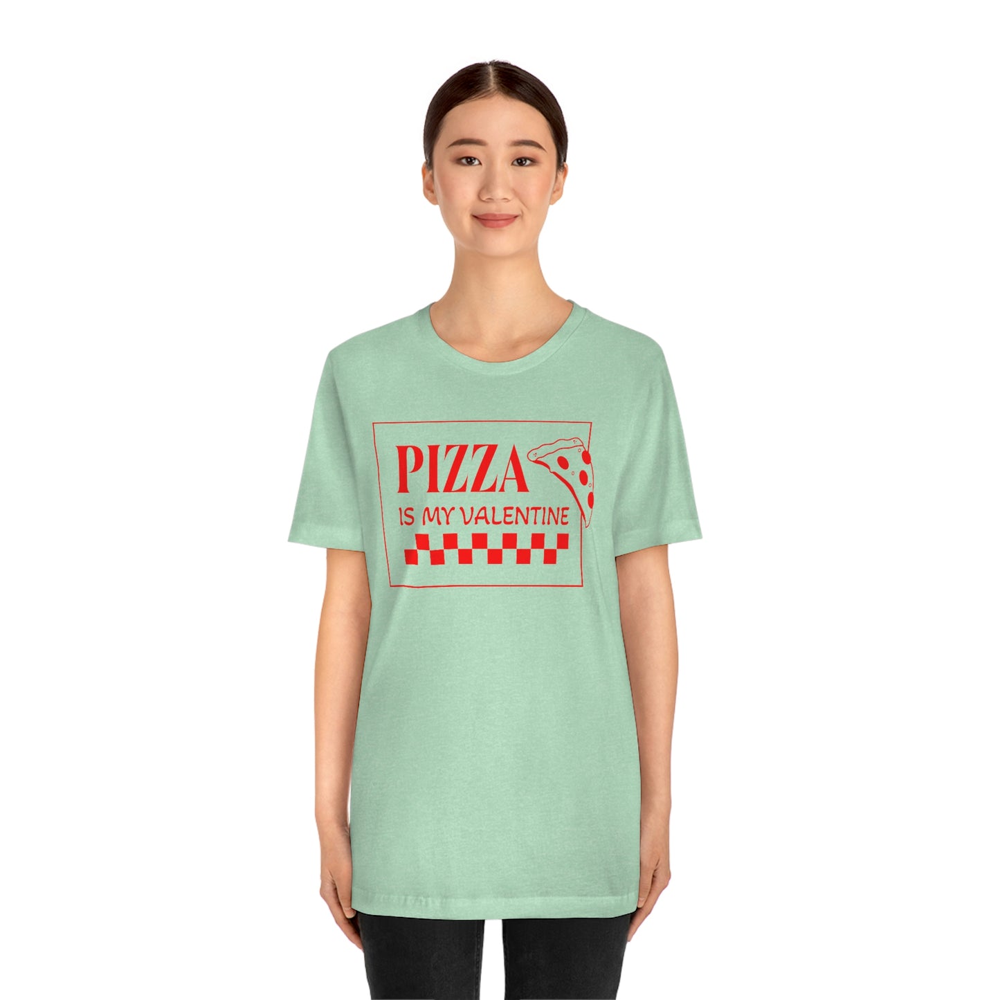 Pizza Is My Valentine Unisex Jersey Short Sleeve Tee