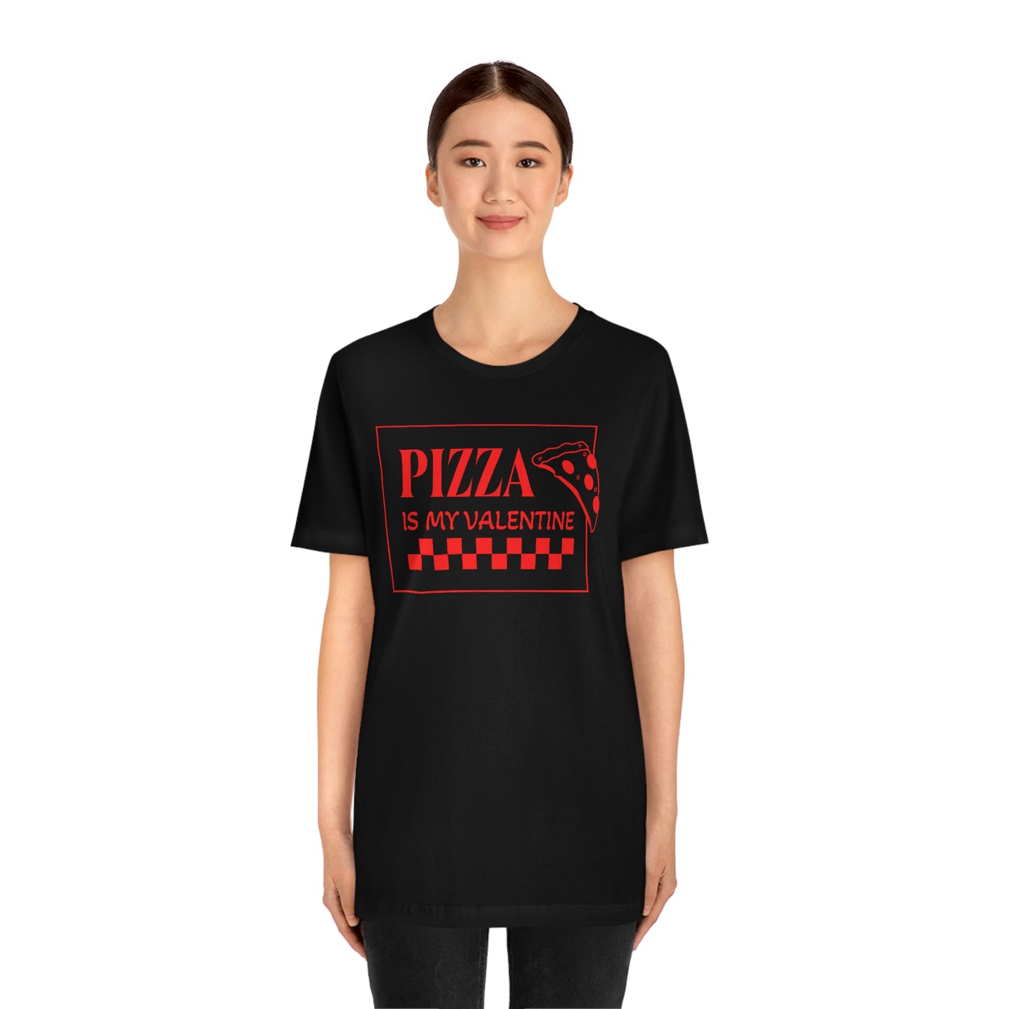 Pizza Is My Valentine Unisex Jersey Short Sleeve Tee