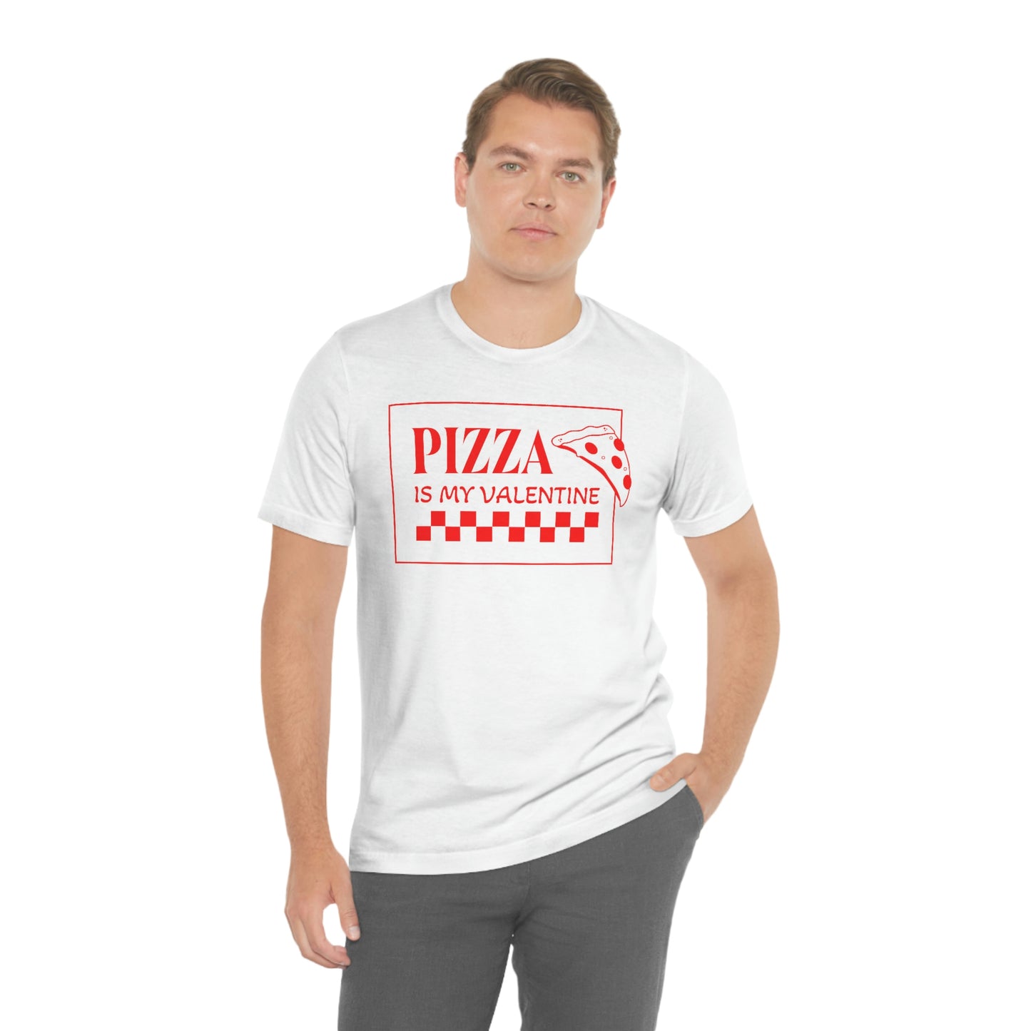 Pizza Is My Valentine Unisex Jersey Short Sleeve Tee