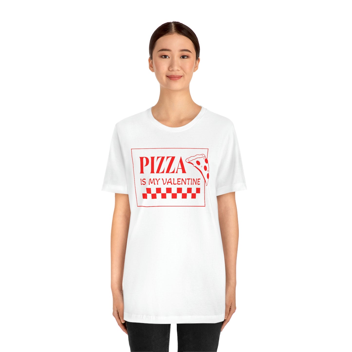 Pizza Is My Valentine Unisex Jersey Short Sleeve Tee