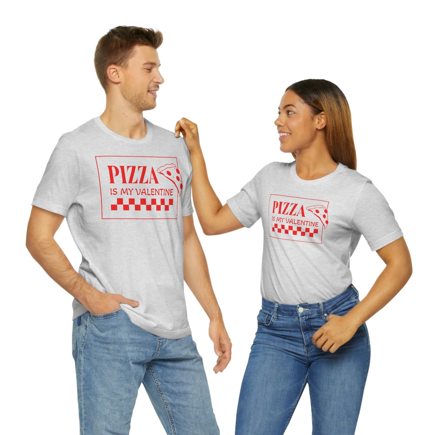 Pizza Is My Valentine Unisex Jersey Short Sleeve Tee