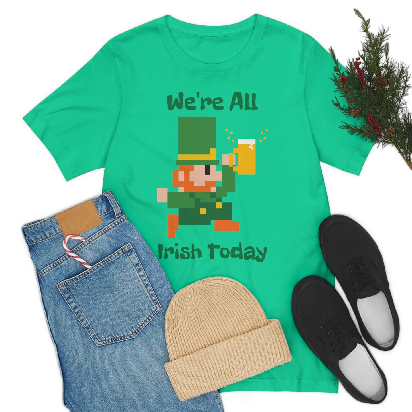 We’re All Irish Today Unisex Jersey Short Sleeve Tee